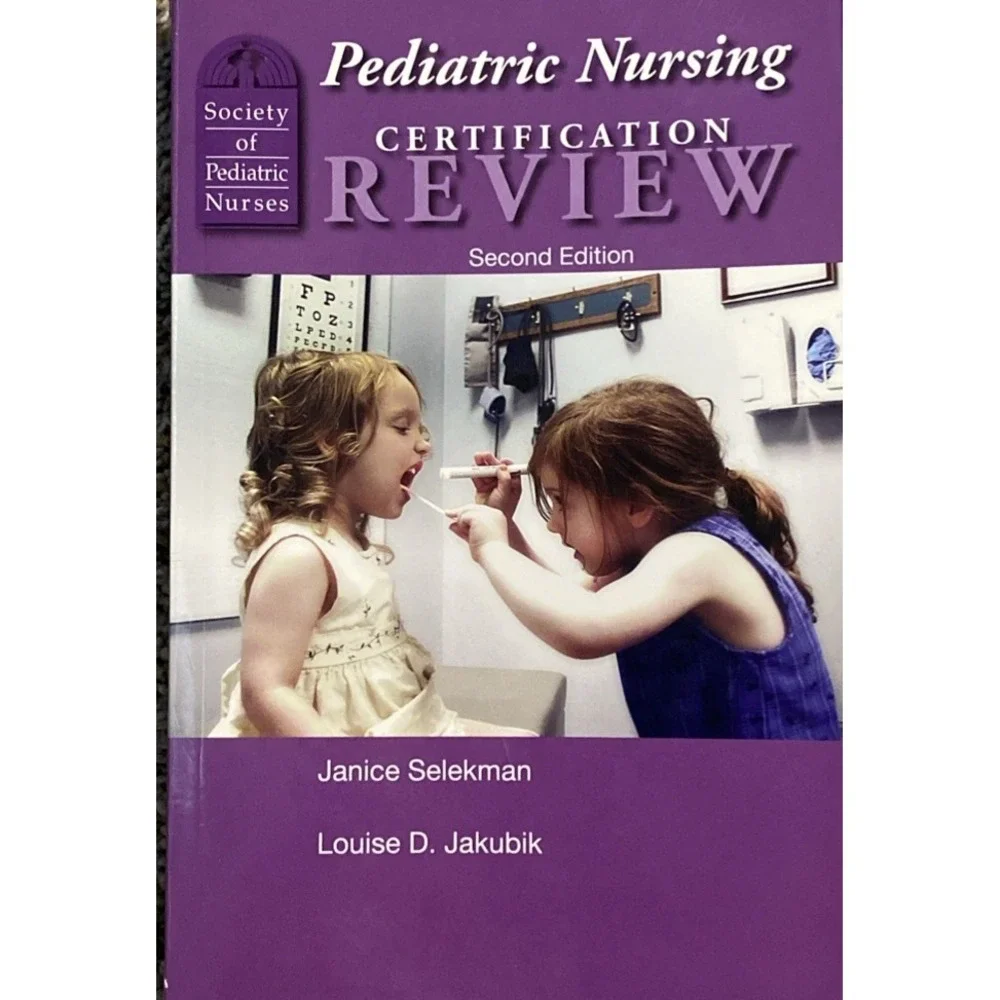 Pediatric Nursing Certification Review by Louise D. Jakubik and Janice Selekman